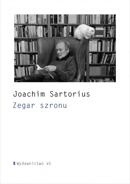 Joachim Sartorius, „Zegar szronu i inne wiersze” (źródło: materiały prasowe organizatora)