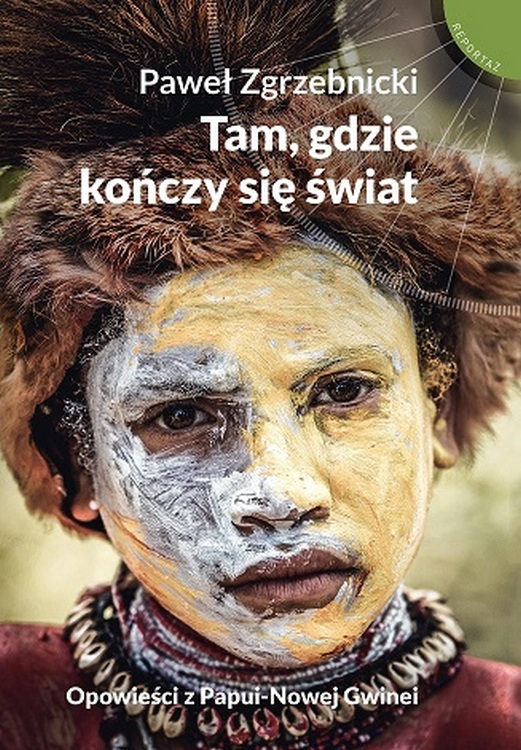 Paweł Zgrzebnicki, „Tam, gdzie kończy się świat ” – okładka (źródło: materiały prasowe wydawcy)