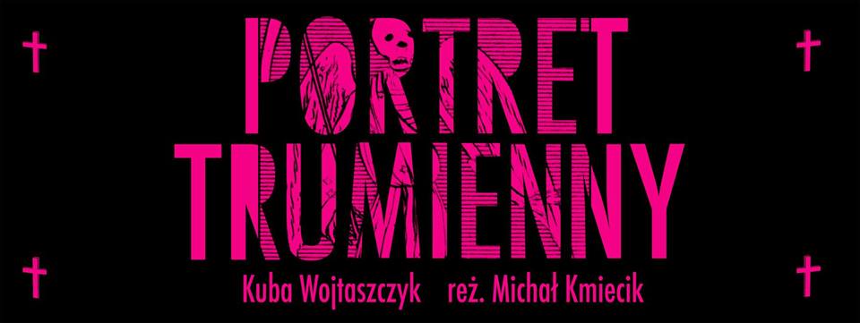 Kuba Wojtaszczyk, „Portret trumienny”, reż. Michał Kmiecik (źródło: materiały prasowe teatru)