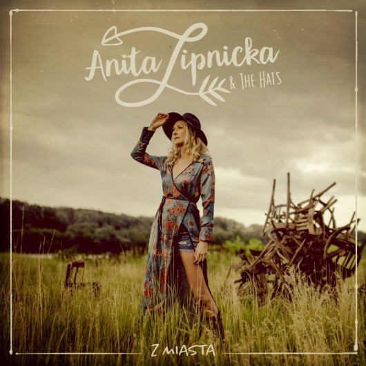 Anita Lipnicka & The Hats, „Z miasta” (źródło: materiały prasowe wydawcy)