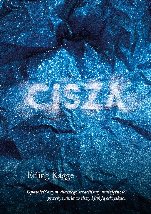 Erling Kagge, „Cisza” – okładka (źródło: materiały prasowe wydawcy)