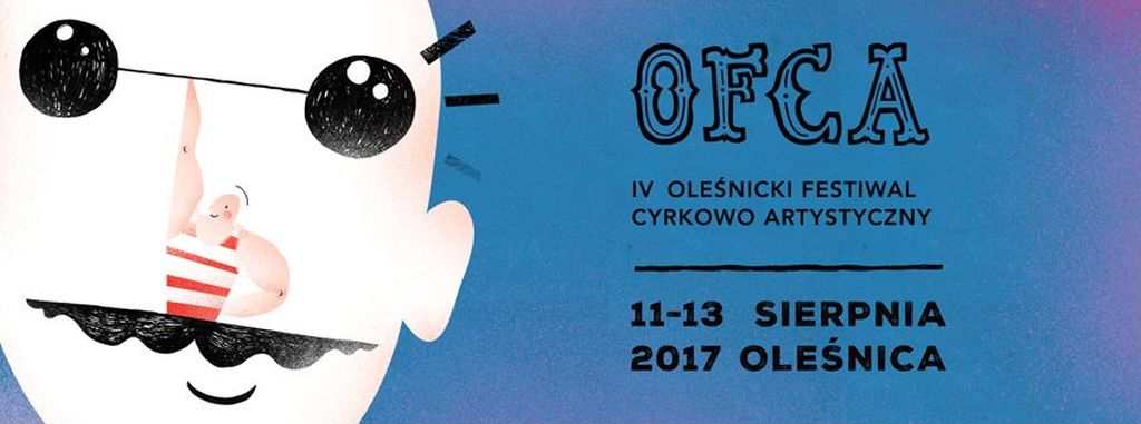IV Oleśnicki Festiwal Cyrkowo-Artystyczny OFCA (źródło: materiały prasowe organizatora)