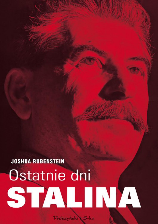 Joshua Rubenstein, „Ostatnie dni Stalina” (źródło: materiały prasowe wydawcy)