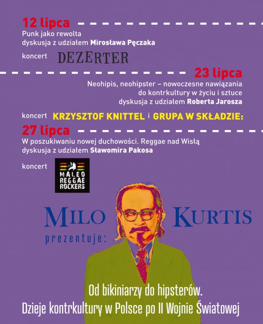 „Milo Kurtis prezentuje: Od bikiniarzy do hipsterów. Dzieje kontrkultury w Polsce po II Wojnie Światowej” (źródło: materiały prasowe organizatora)