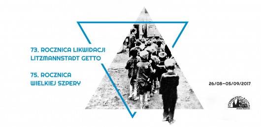 73. Rocznica likwidacji Litzmannstadt Getto oraz 75. rocznica Wielkiej Szpery (źródło: materiały prasowe organizatora)