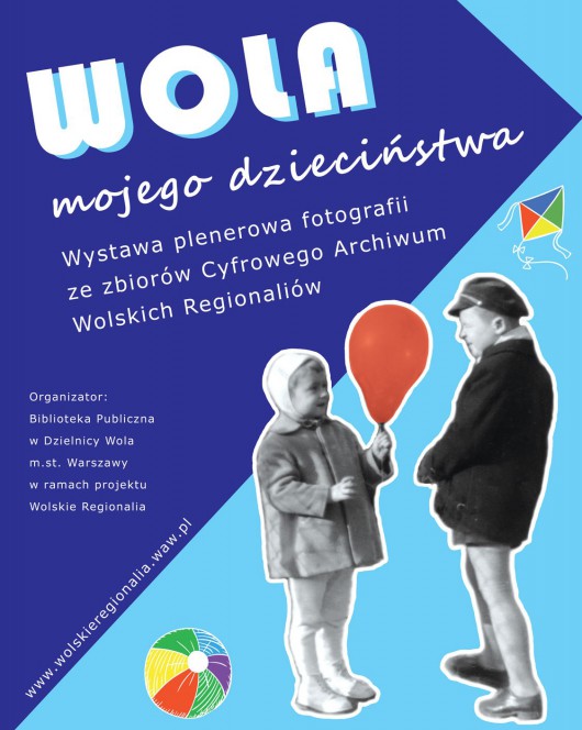 „Wola mojego dzieciństwa” (źródło: materiały prasowe organizatora)