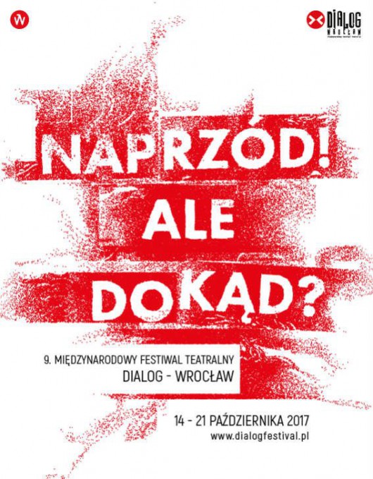 9. Międzynarodowy Festiwal Teatralny Dialog – Wrocław (źródło: materiały prasowe organizatora)