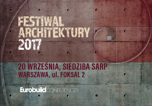 Festiwal Architektury 2017 (źródło: materiały prasowe organizatora)