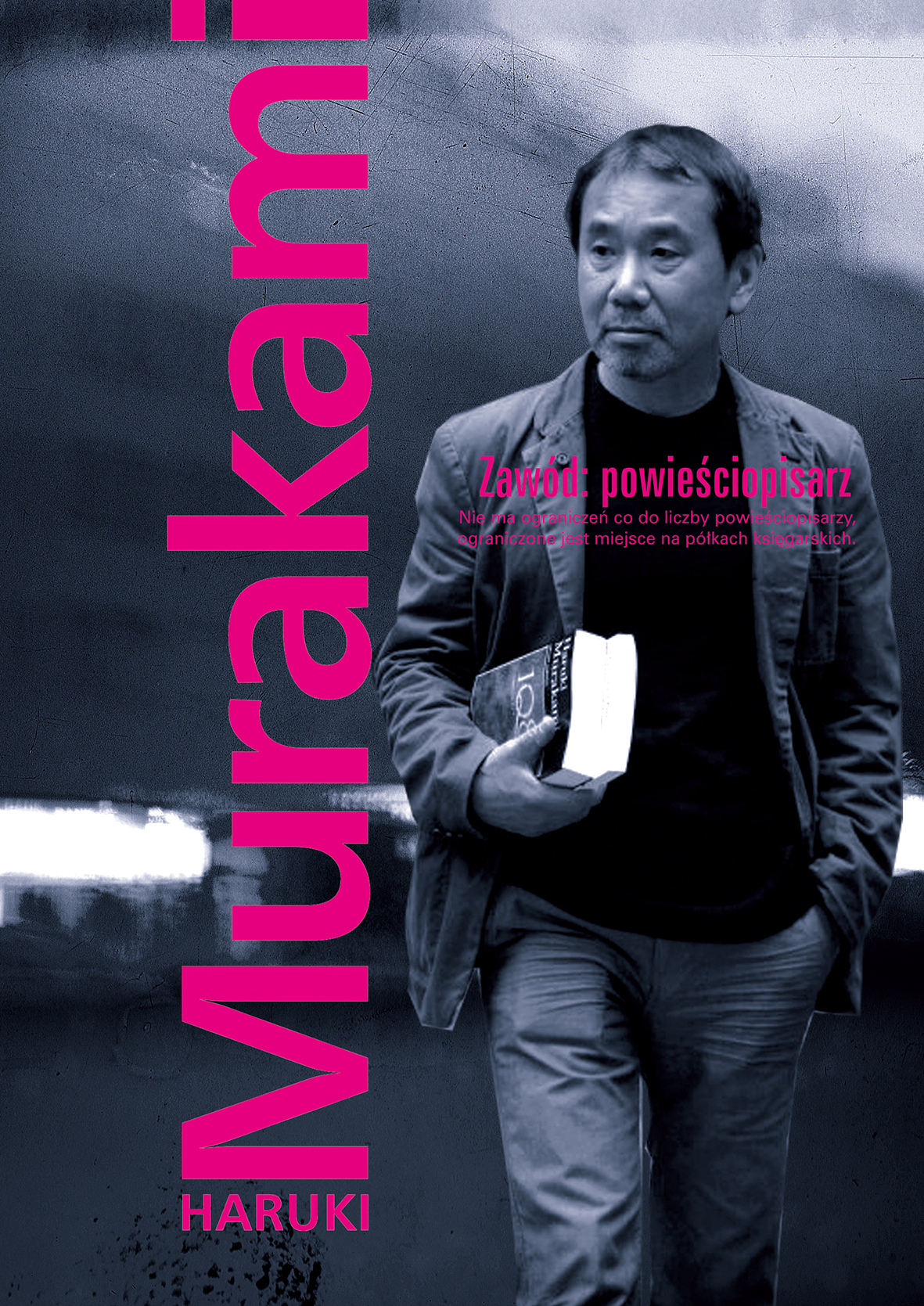 Haruki Murakami, „Zawód: powieściopisarz” (źródło: materiały prasowe wydawcy)