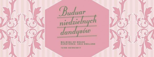 Malwina de Brade, „Buduar niedzielnych dandysów" (źródło: materiały prasowe organizatora)