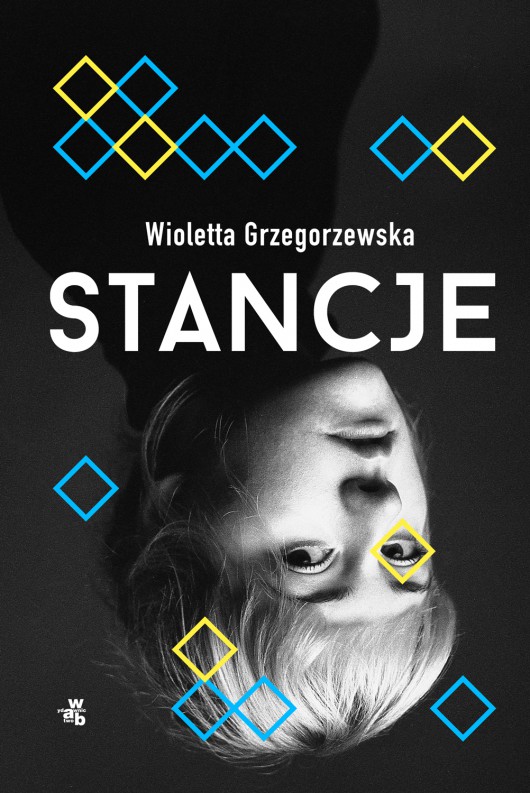Wioletta Grzegorzewska, „Stancje” – okładka (źródło: materiały prasowe wydawcy) 