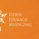 14. Dzień Edukacji Muzycznej (źródło: materiały prasowe organizatora)