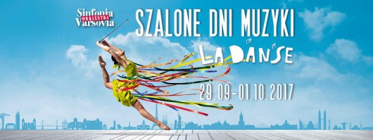 Festiwal Szalone Dni Muzyki. La Danse (źródło: materiały prasowe organizatora)