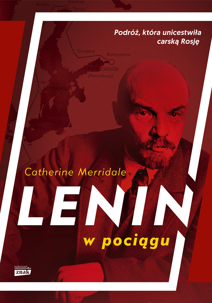 Catherine Merridale, „Lenin w pociągu” (źródło: materiały prasowe wydawnictwa)