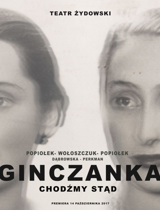 „Ginczanka. Chodźmy stąd” reż. Krzysztof Popiołek (źródło: materiały prasowe teatru)