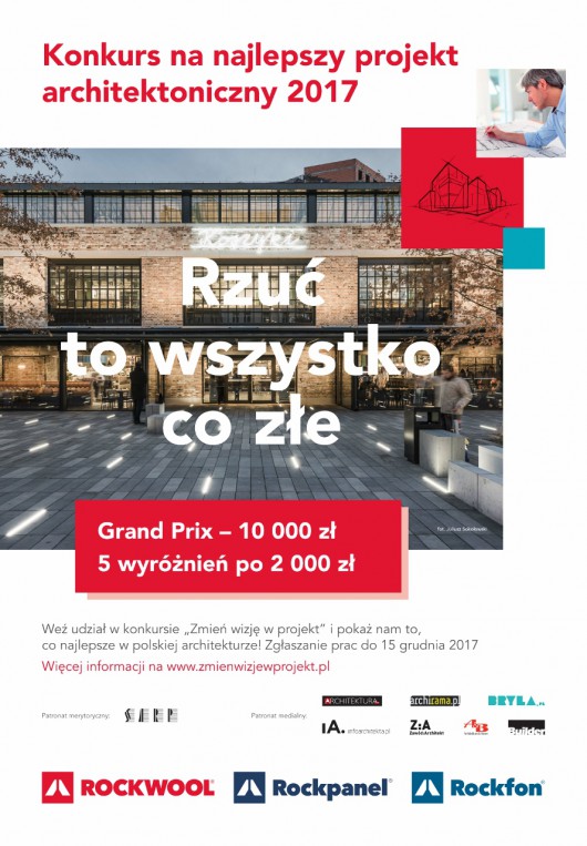 Konkurs na najlepszy projekt architektoniczny 2017 „Zmień wizję w projekt” – plakat (źródło: materiały prasowe organizatora)