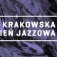 12. Krakowska Jesień Jazzowa (źródło: materiały prasowe organizatora)