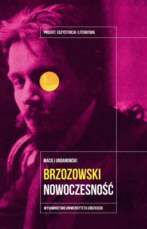 Maciej Urbanowski, „Stanisław Brzozowski. Nowoczesność” (źródło: materiały prasowe wydawnictwa)