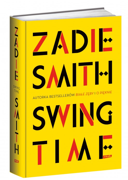 Zadie Smith, „Swing Time”, wyd. Znak (źródło: materiały prasowe wydawcy)
