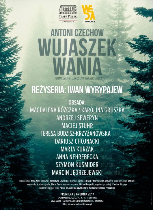 Antoni Czechow, „Wujaszek Wania”, reż. Iwan Wyrypajew