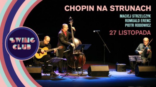 „Chopin na strunach” (źródło: materiały prasowe organizatora)