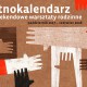 Etnokalendarz – weekendowe warsztaty rodzinne w Muzeum Etnograficznym w Krakowie (źródło: materiały prasowe organizatora)
