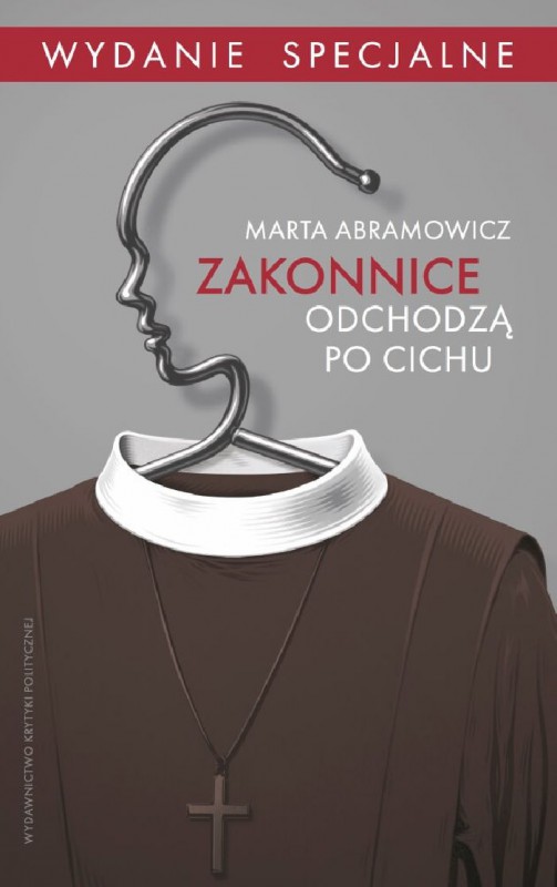 Marta Abramowicz, „Zakonnice odchodzą po cichu” (źródło: materiały prasowe wydawcy) 