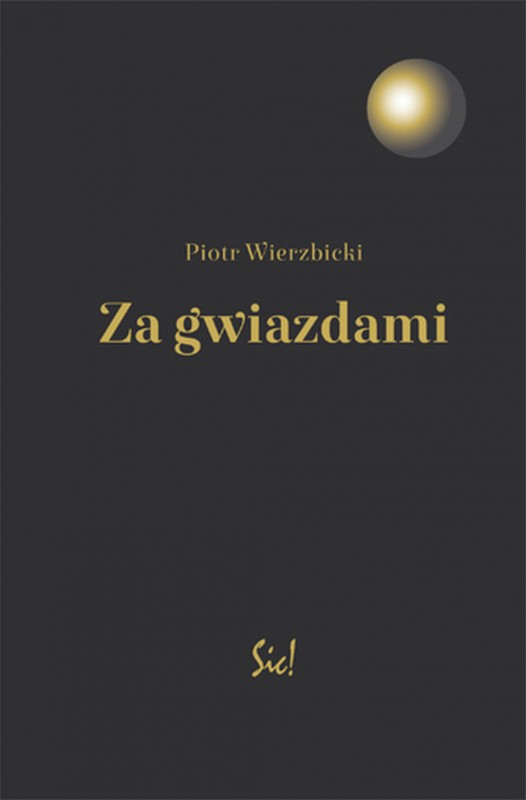 Piotr Wierzbicki, „Za gwiazdami” (źródło: materiały prasowe wydawnictwa)