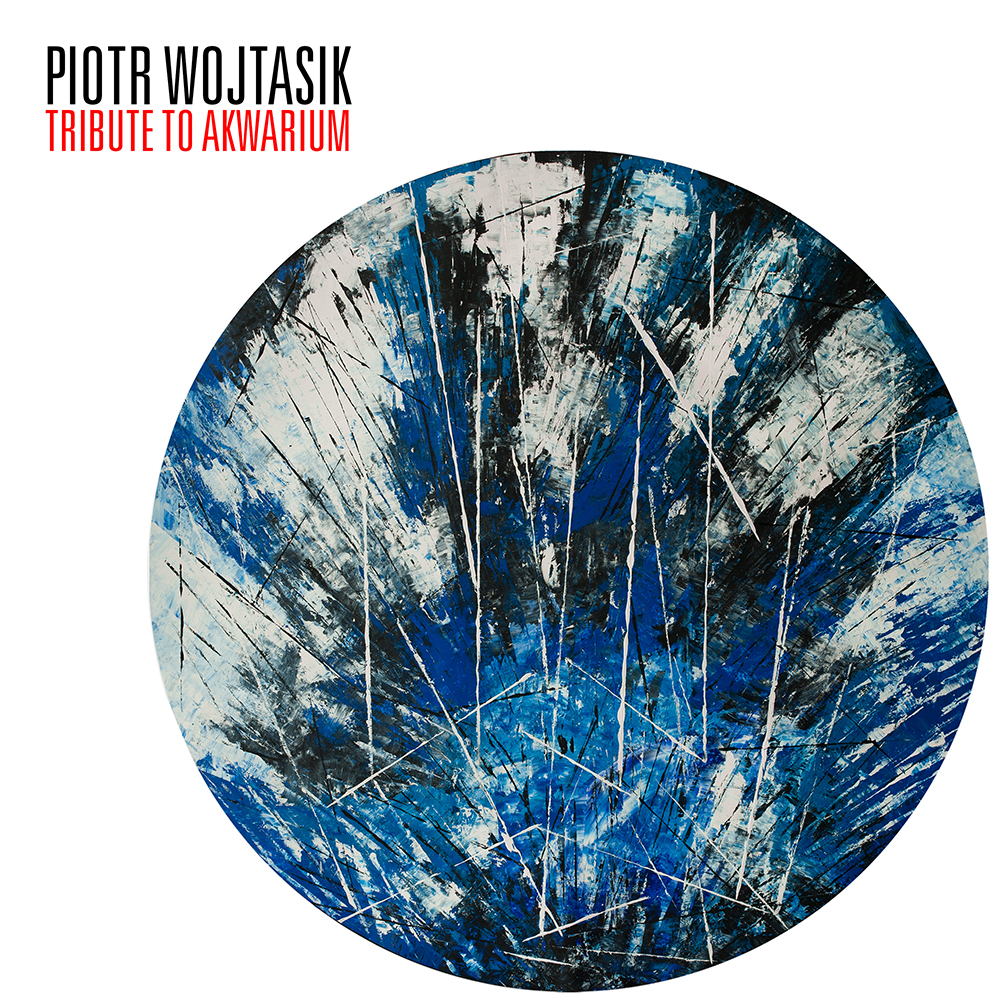 Piotr Wojtasik, „Tribute to Akwarium” (źródło: materiały prasowe wydawcy)