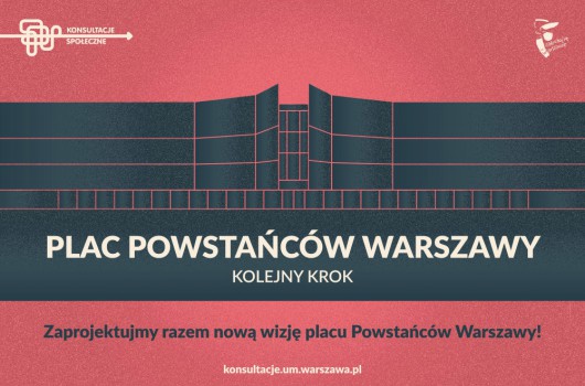 Plac Powstańców Warszawy – kolejny krok (źródło: materiały prasowe organizatora)