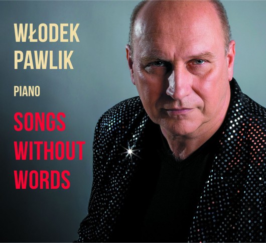 Włodek Pawlik, „Songs without words” (źródło: materiały prasowe organizatora)