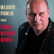 Włodek Pawlik, „Songs without words” (źródło: materiały prasowe organizatora)