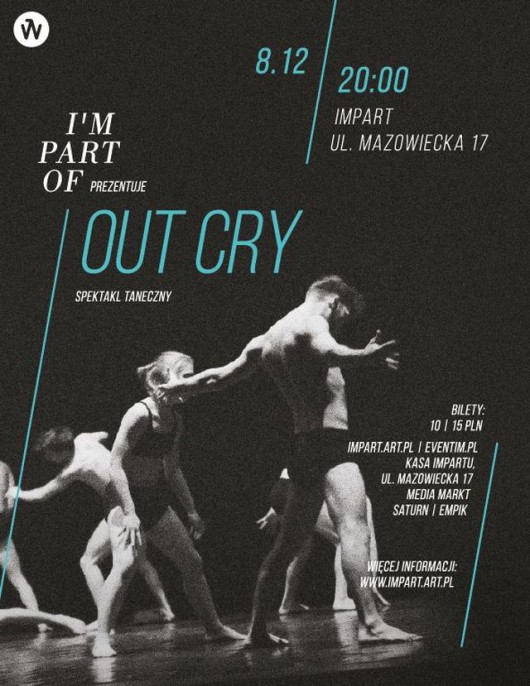 „Out Cry” (źródło: materiały prasowe organizatora)
