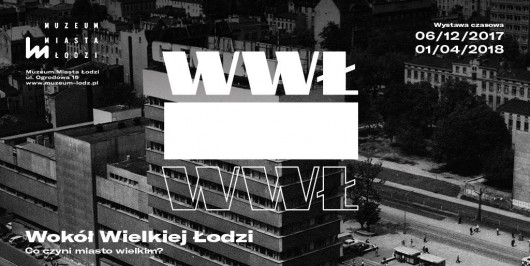 „Wokół Wielkiej Łodzi” (źródło: materiały prasowe)