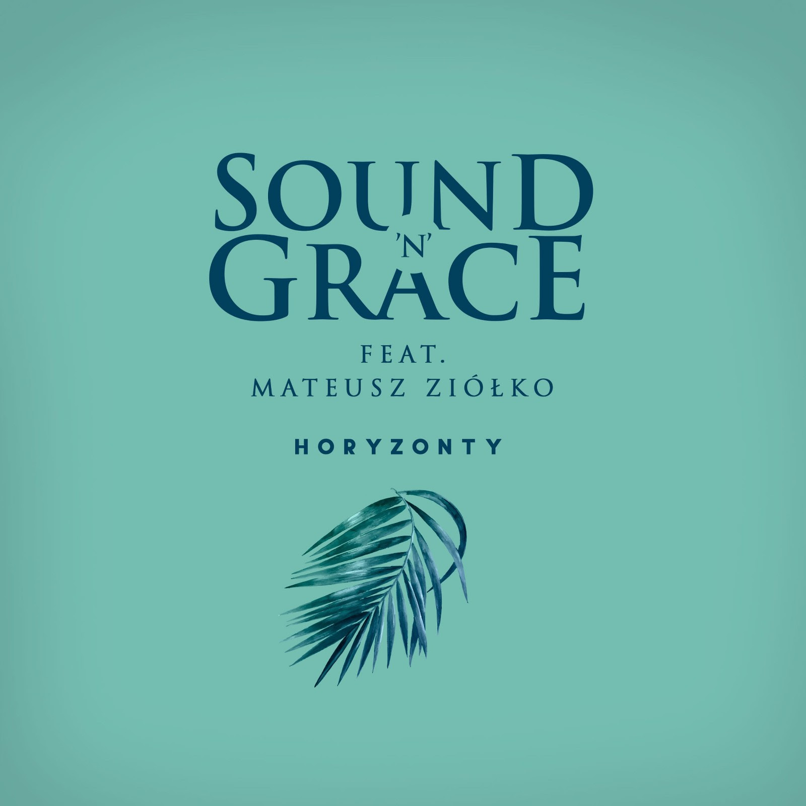 Sound'n'Grace feat. Mateusz Ziółko, „Horyzonty” (źródło: materiały prasowe wydawcy)