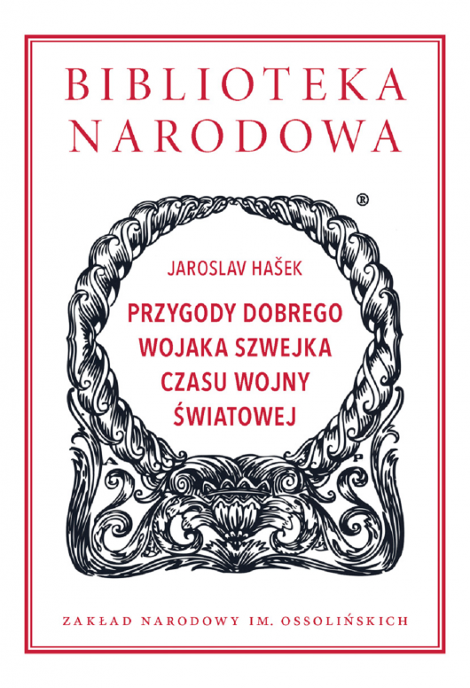 Jaroslav Hašek, „Przygody dobrego wojaka Szwejka czasu wojny światowej” (źródło: materiały prasowe wydawnictwa)