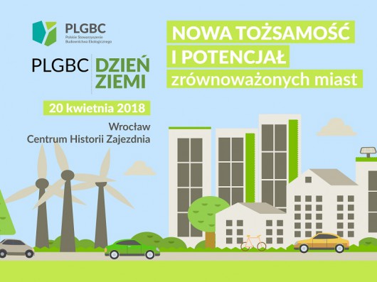 Konferencja PLGBC Dzień Ziemi z zielonym budownictwem (źródło: materiały prasowe organizatora)