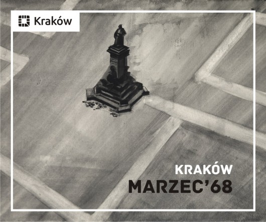 „Kraków – Marzec  ’68” (źródło: materiały prasowe organizatora)