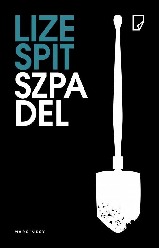 Lize Spit, „Szpadel” (źródło: materiały prasowe wydawnictwa)