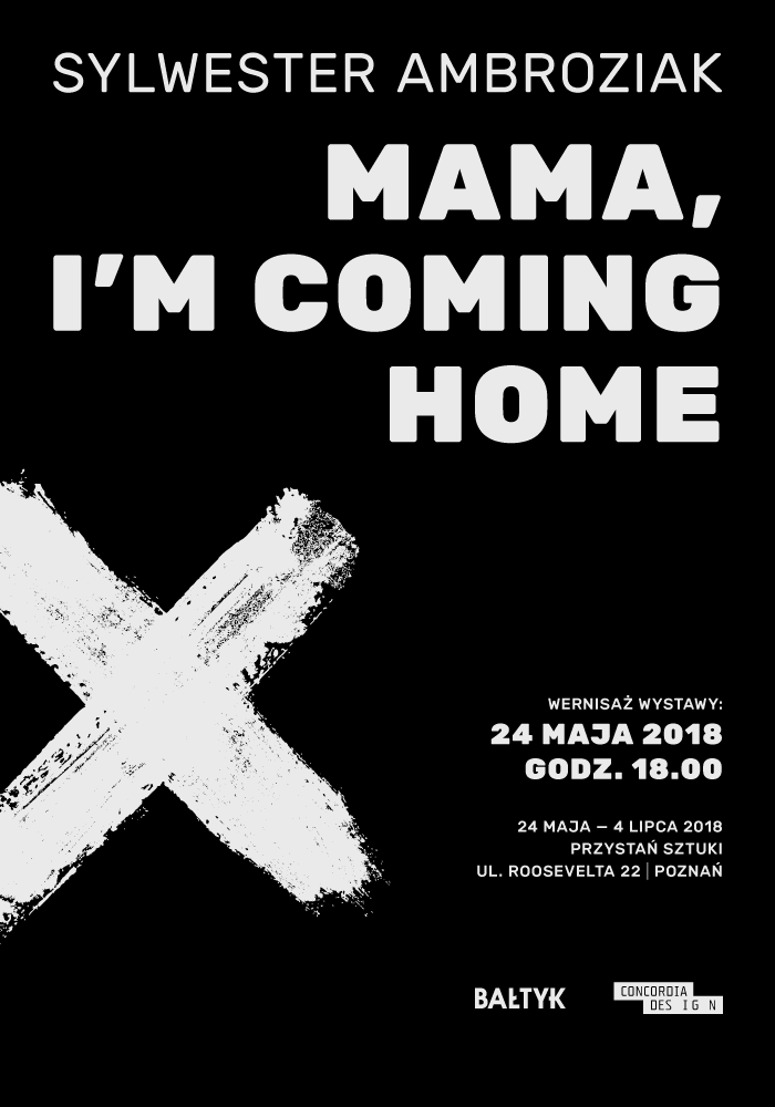 Sylwester Ambroziak, „Mama, I'm coming home” plakat (źródło: materiały prasowe organizatora)