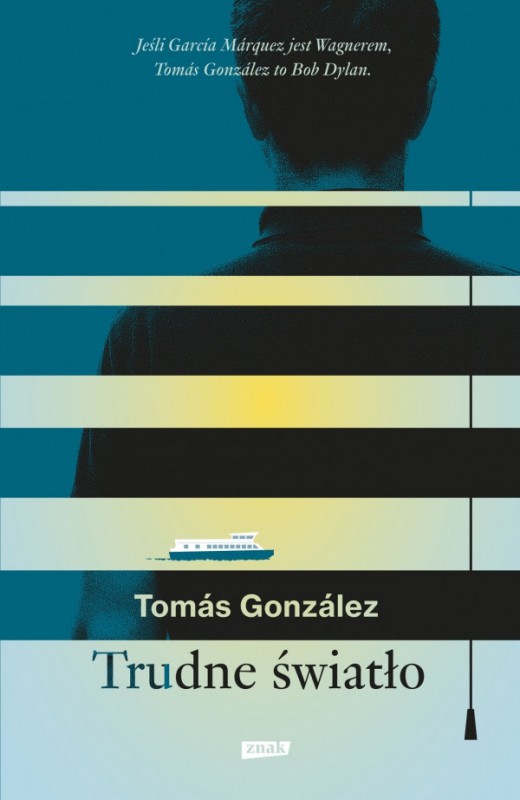 Tomás González, „Trudne światło”, Wydawnictwo Znak (źródło: materiały prasowe)