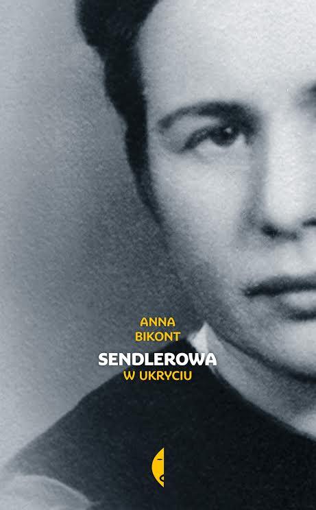 Anna Bikont „Sendlerowa. W ukryciu” okładka (źródło: materiały prasowe organizatora)