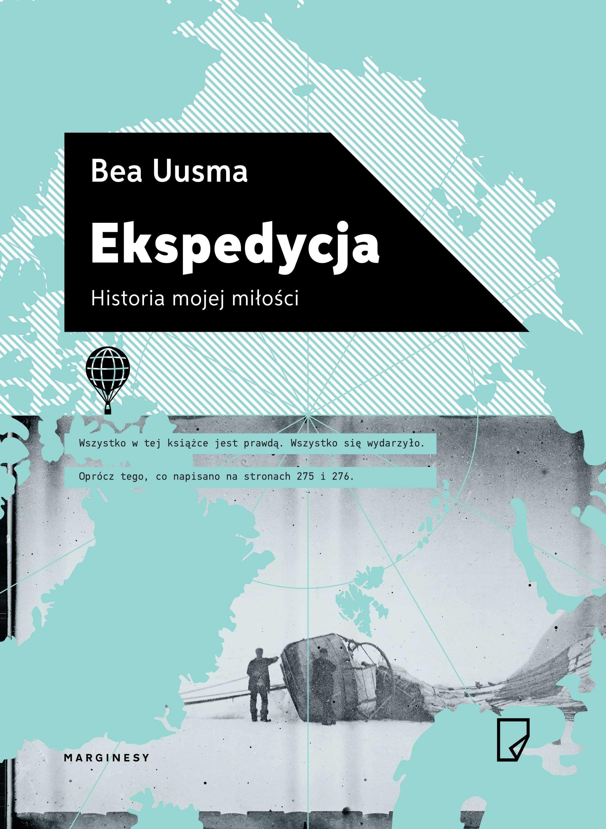 Bea Uusma, „Ekspedycja. Historia mojej miłości”, Wydawnictwo Marginesy (źródło: materiały prasowe organizatora)