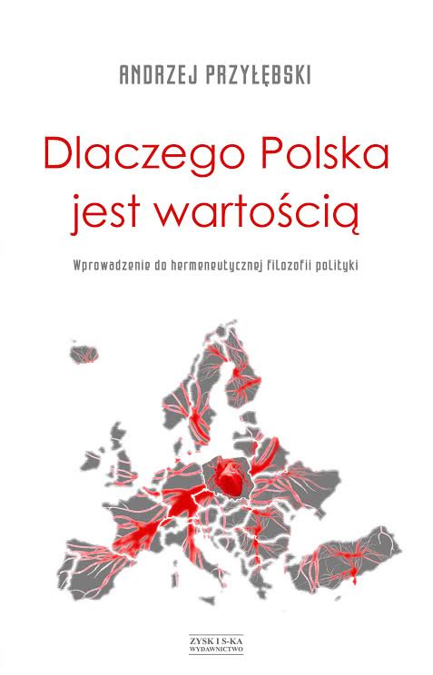 „Dlaczego Polska jest wartością” Andrzej Przyłębski (źródło: materiały prasowe wydawnictwa)
