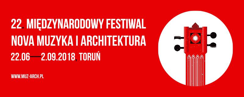 22. Międzynarodowy Festiwal Nova Muzyka i Architektura (źródło: materiały prasowe organizatora)