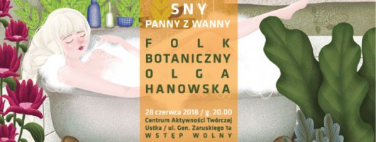 Olga Hanowska, „Sny Panny z Wanny” (źródło: materiały prasowe organizatora)
