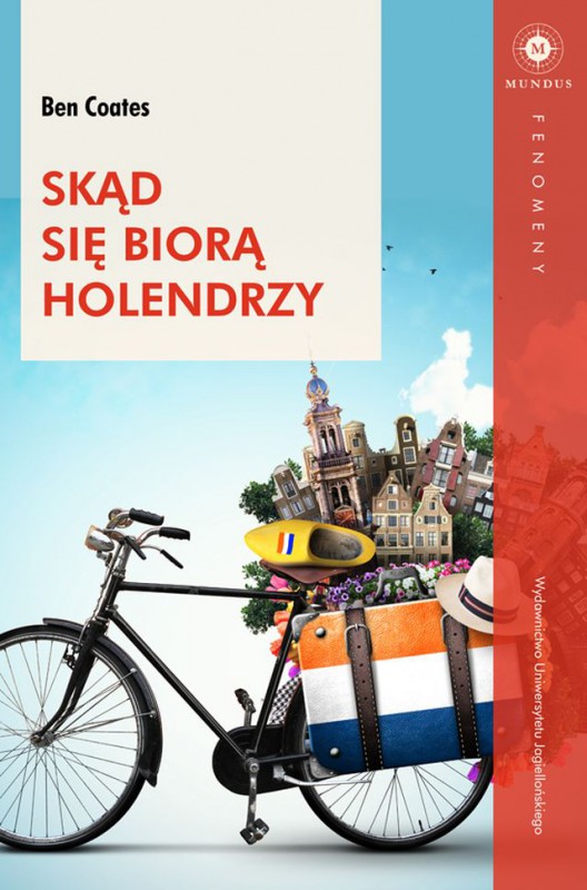 Ben Coates, „Skąd się biorą Holendrzy” (źródło: materiały prasowe wydawnictwa)