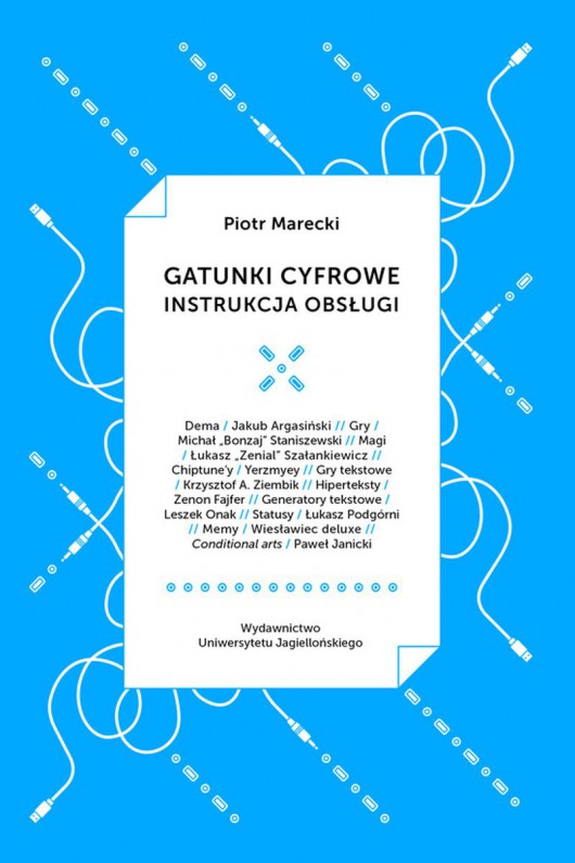 Piotr Marecki, „Gatunki cyfrowe. Instrukcja obsługi” (źródło: materiały prasowe wydawnictwa)