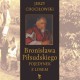 Jerzy Chociłowski, „Bronisława Piłsudskiego pojedynek z losem” (źródło: materiały prasowe wydawnictwa)