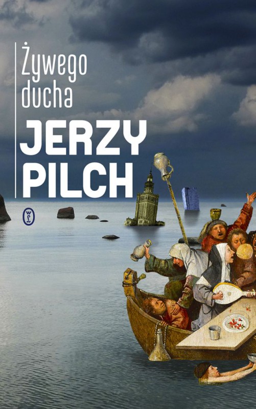Jerzy Pilch, „Żywego ducha” (źródło: materiały prasowe wydawnictwa)